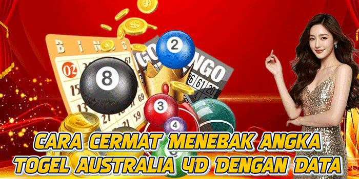 Cara Cermat Menebak Angka Togel Australia 4D Dengan Data
